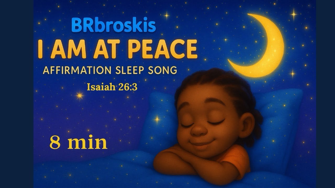 Calming Christian Lullaby | I Am Peace Bedtime Affirmations |  8-Min Calming Bedtime for kids
