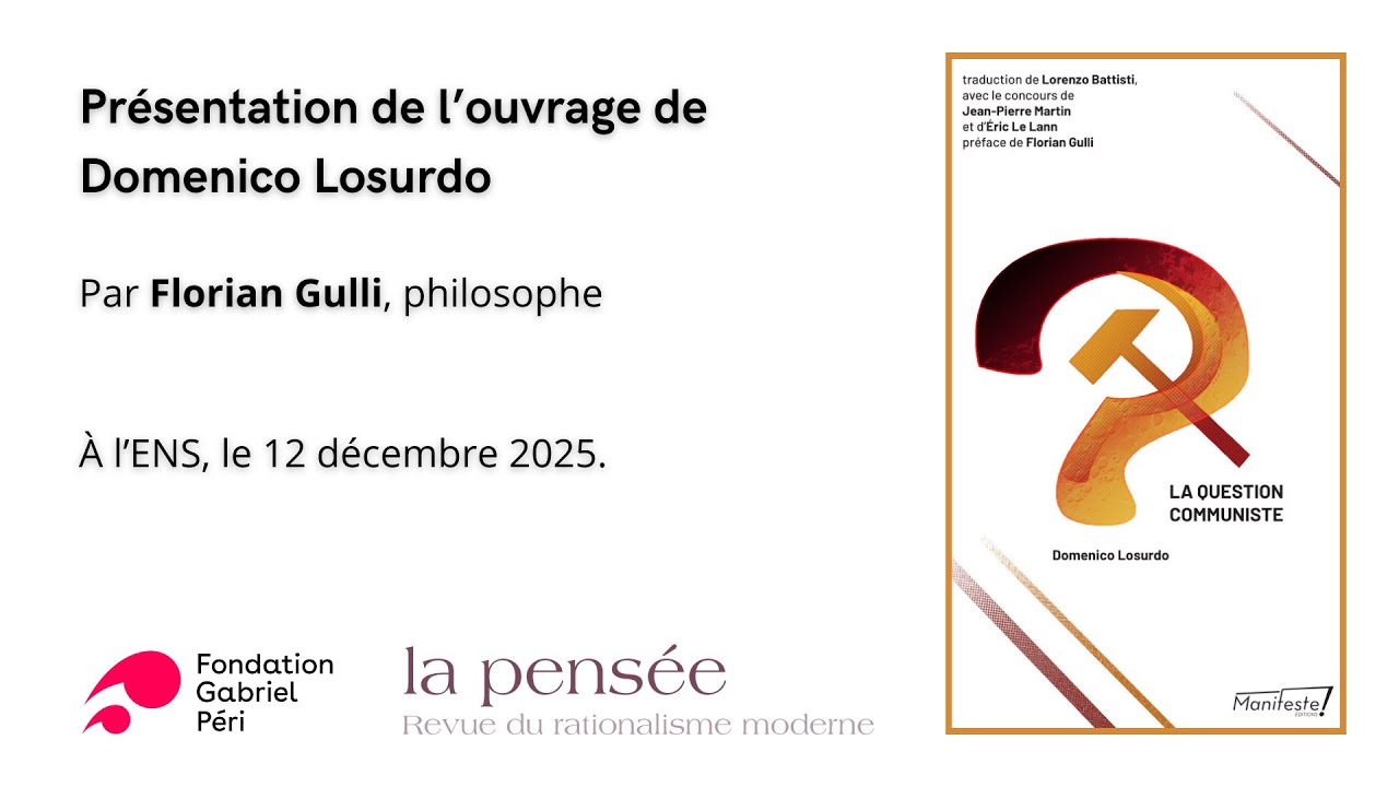 La question communiste, présentation de l'ouvrage de Domenico Losurdo par Florian Gulli.