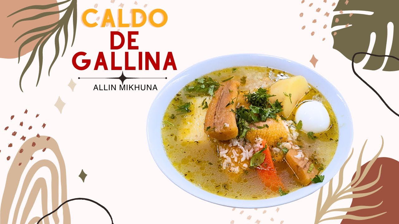 Caldo de Gallina al estilo Cusqueño