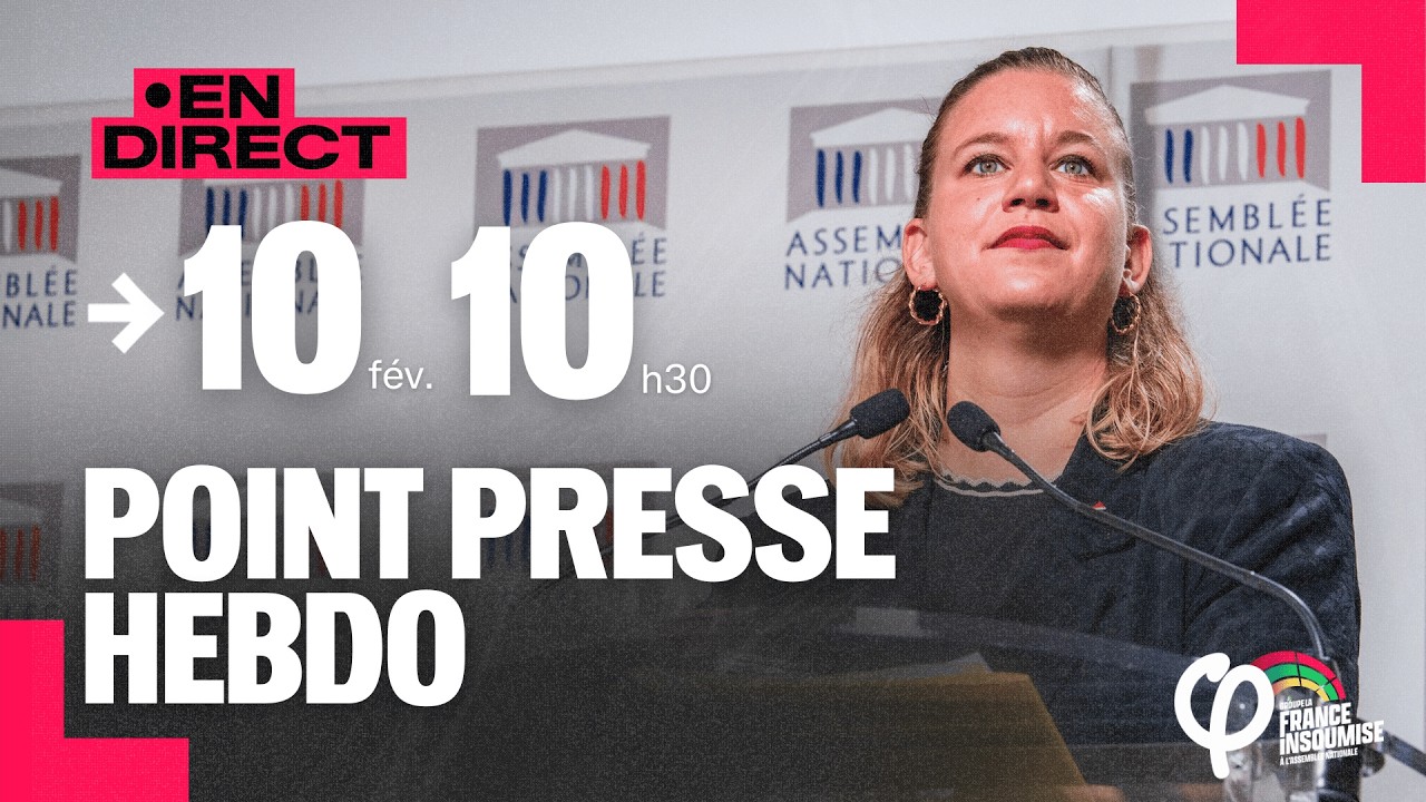 Point Presse Hebdo de La France Insoumise à l'Assemblée nationale !