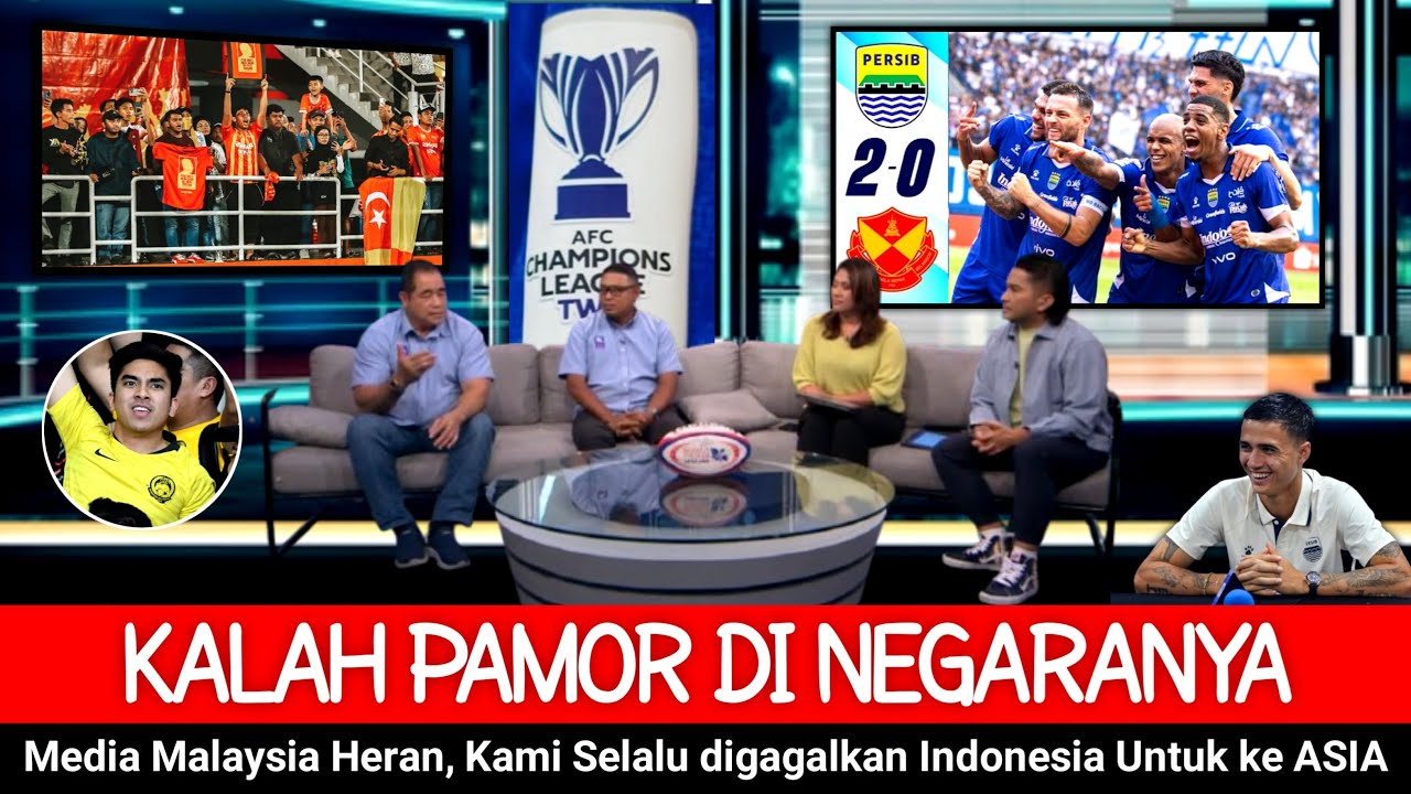 PERSIB TRENDING DI TV MALAYSIA ● WAKIL INDONESIA SINGKIRKAN SATU-SATUNYA HARAPAN MALAYSIA DI ACL !!