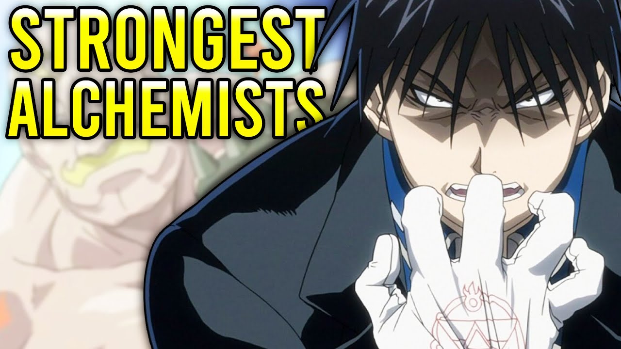 FMAB’s STRONGEST Alchemists RANKED and EXPLAINED?!?