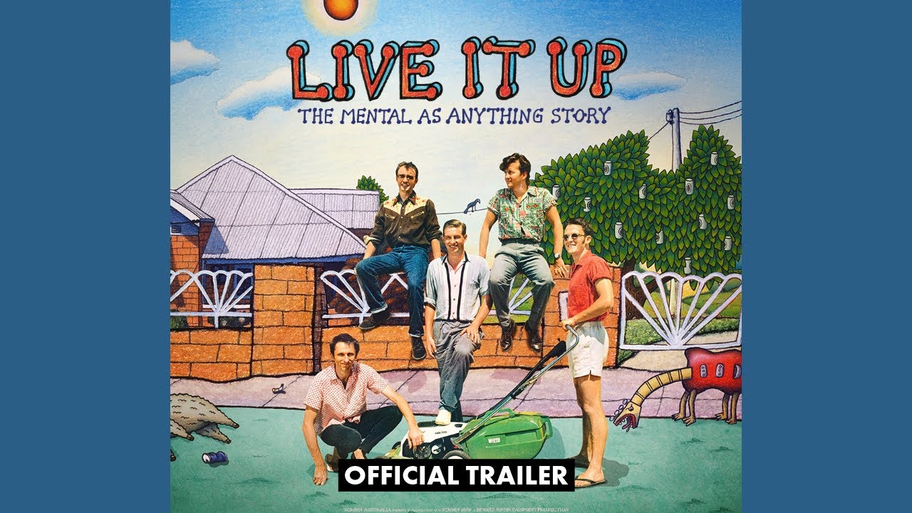 LIVE IT UP: The Mental As Anything Story | Official Trailer