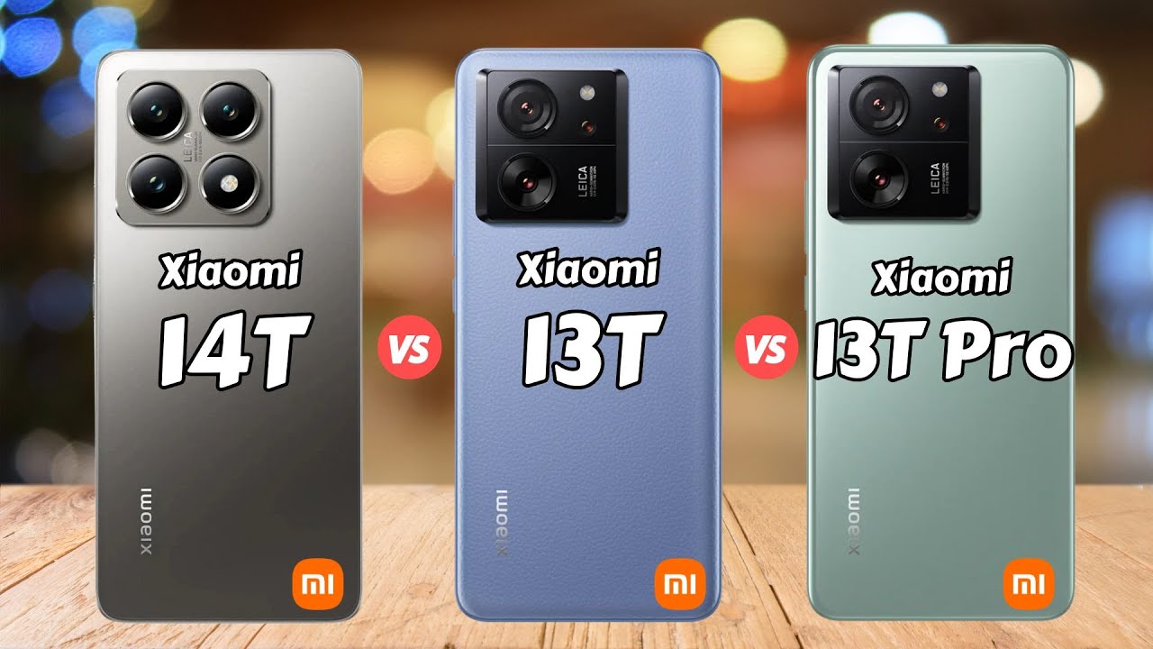 Xiaomi 14T vs Xiaomi 13T vs Xiaomi 13T Pro
