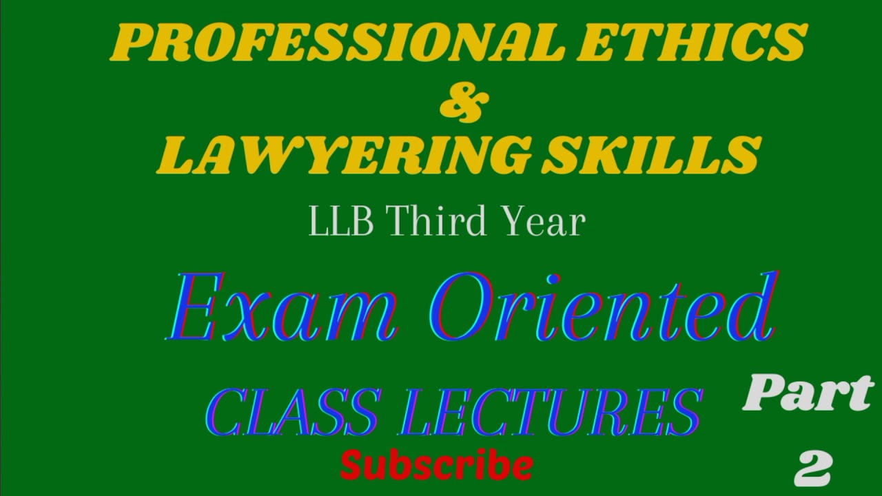 professional Ethics & Lawyering Skills || LLB 3rd Year || Exam Orientation Class || Part 2
