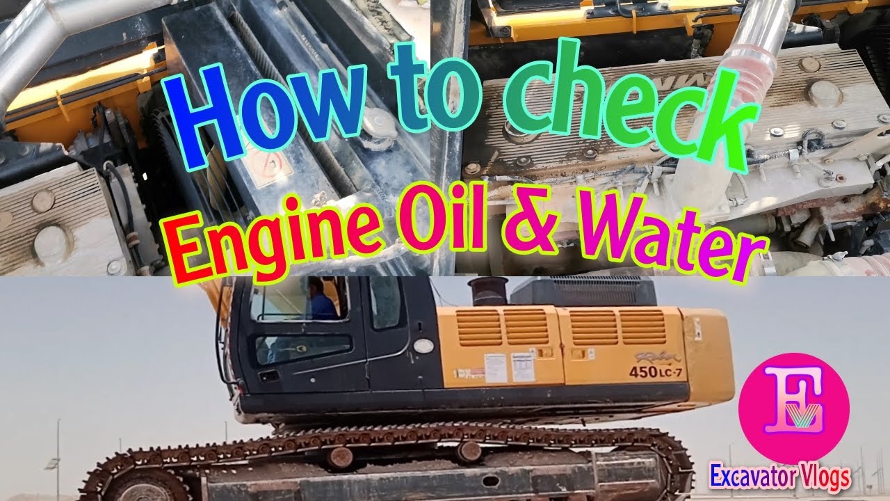 How to check engine oil &water Excavator