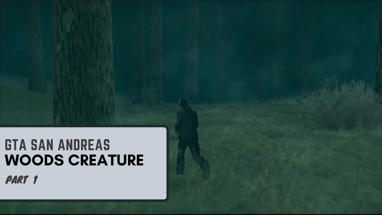 The Hunt For The Woods Creature - GTA San Andreas Myths and Legends | Part 1/2