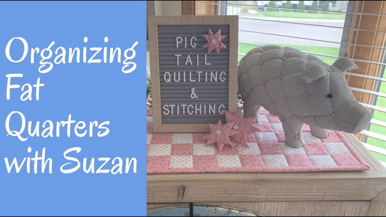 ORGANIZING FAT QUARTERS! Ideas for quilt room fabric organization! Pig Tail Quilting Video #2