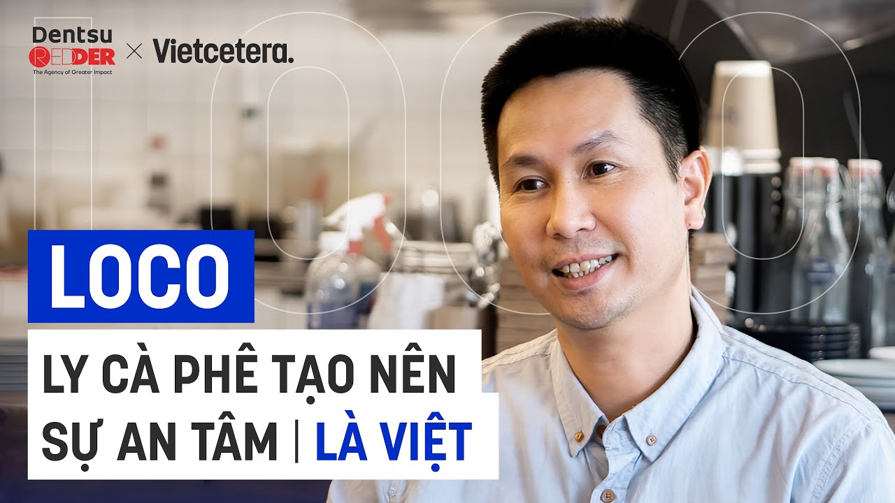 Ly c&agrave; ph&ecirc; tạo n&ecirc;n sự an t&acirc;m - Trần Nhật Quang - Founder L&agrave; Việt Coffee | LOCO EP01