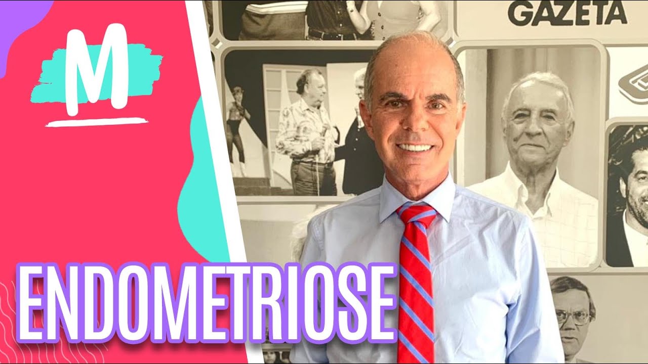 Tudo sobre ENDOMETRIOSE - Mulheres (28/01/21)
