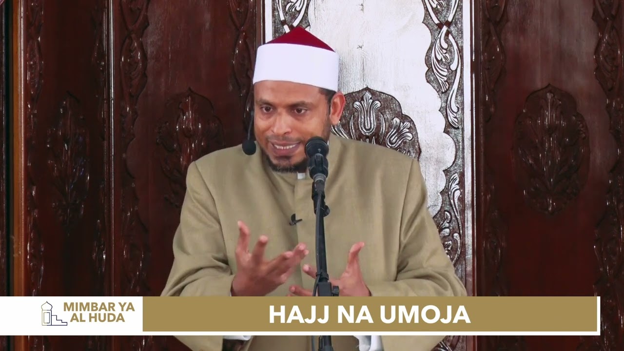 Mimbar ya Al Huda | Hajj na Umoja | Sheikh Mbarak Ahmed Awes