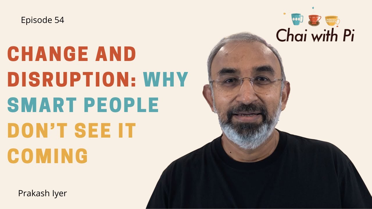 Episode 54: Change and disruption: Why smart people don’t see it coming