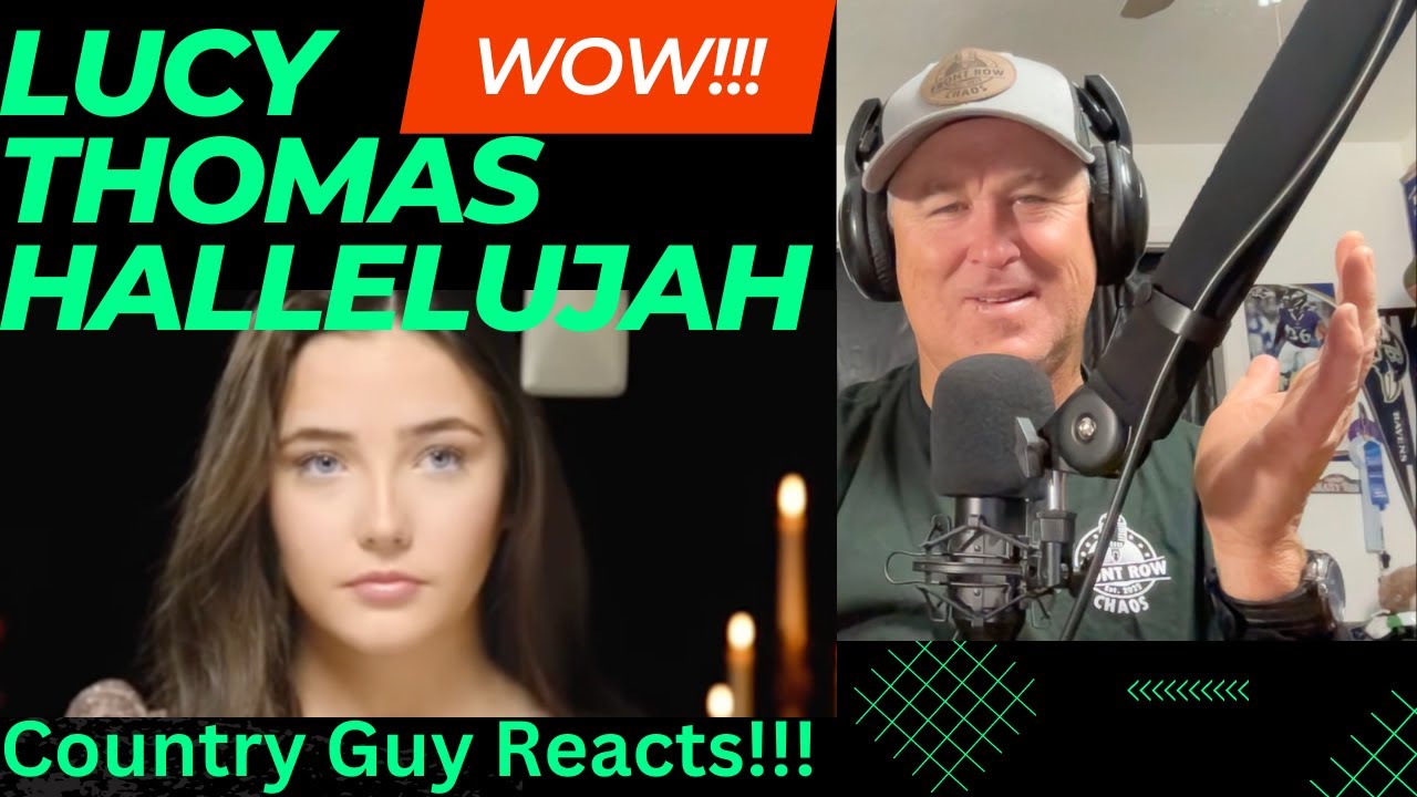 Hallelujah - Lucy Thomas  (COUNTRY GUY REACTS)!!!