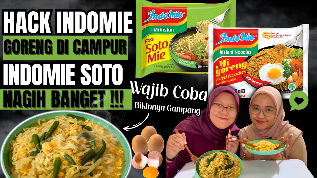 COBA HACK INDOMIE GORENG CAMPUR INDOMIE SOTO ⁉️ENAKNYA NAGIH BANGET ‼️