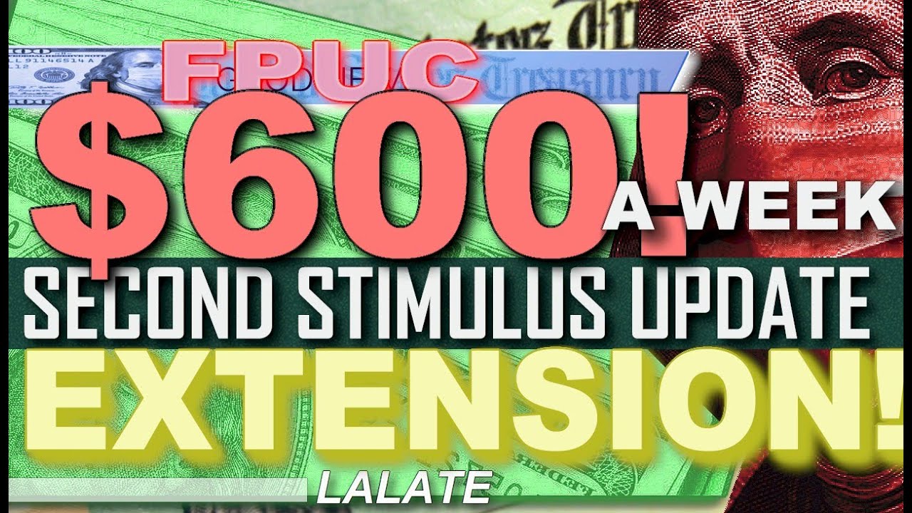 BREAKING! More Stimulus FPUC EXTENSION $600 COMING?! SECOND STIMULUS CHECK UPDATE & Stimulus Package