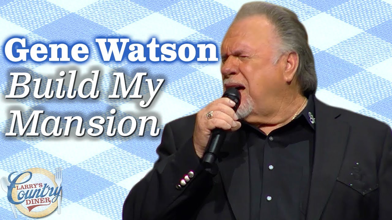 GENE WATSON sings BUILD MY MANSION on LARRY'S COUNTRY DINER!