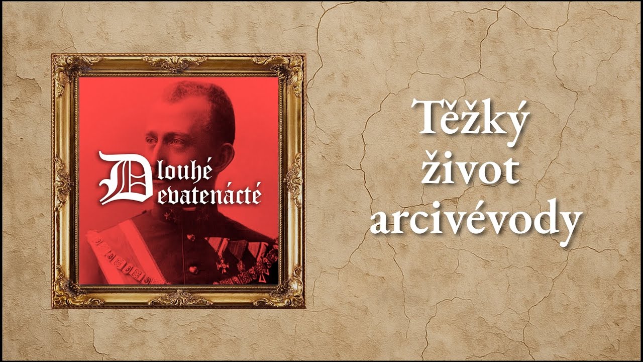 Těžký život arcivévody