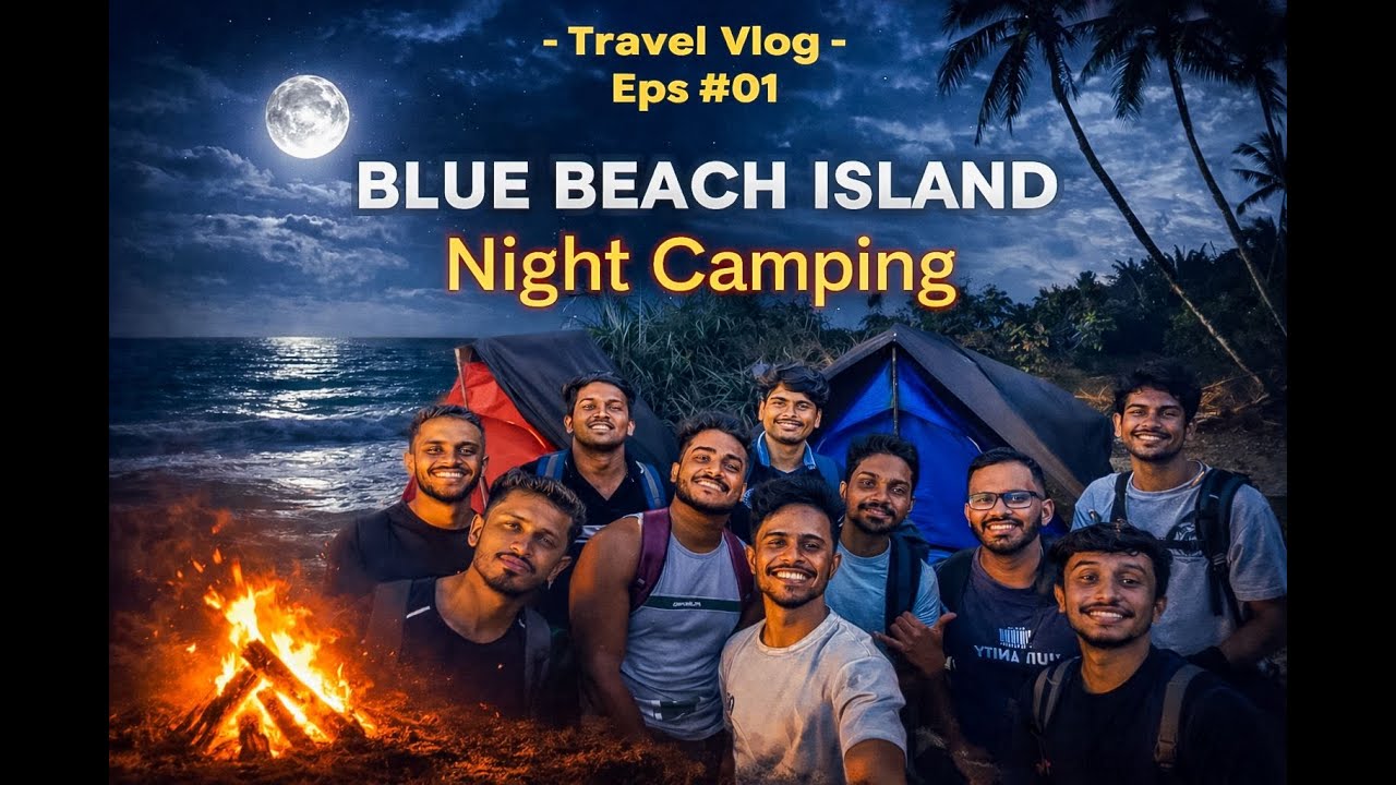 Blue Beach Island Camping | Sri Lanka | මාතර නිල්වැල්ල දූපතේ කඳවුරු රාත්‍රිය