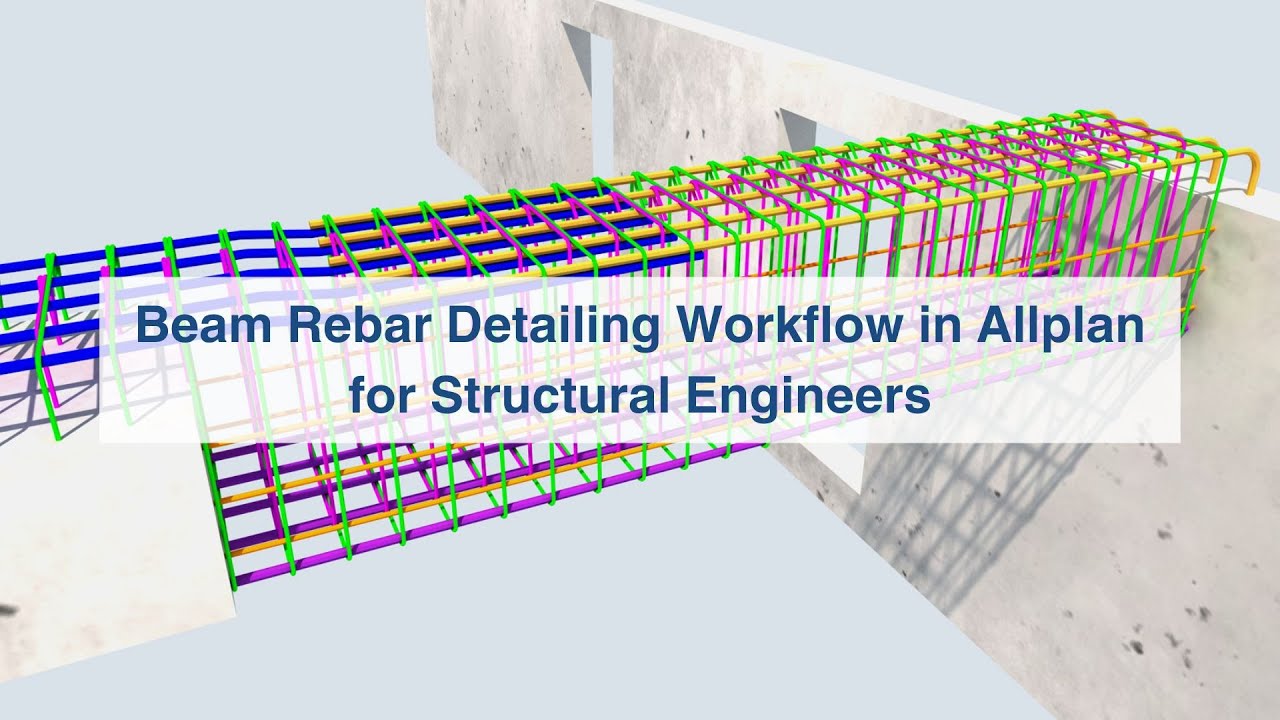 Optimized Beam Rebar Detailing Workflow for Structural Engineers & Draftsmen