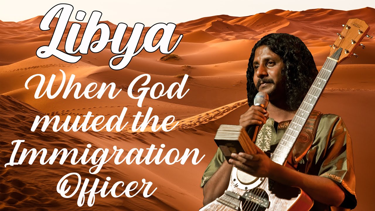 WORLD RECORD TRAVEL STORIES #10 - LIBYA - When God muted the Immigration Officer