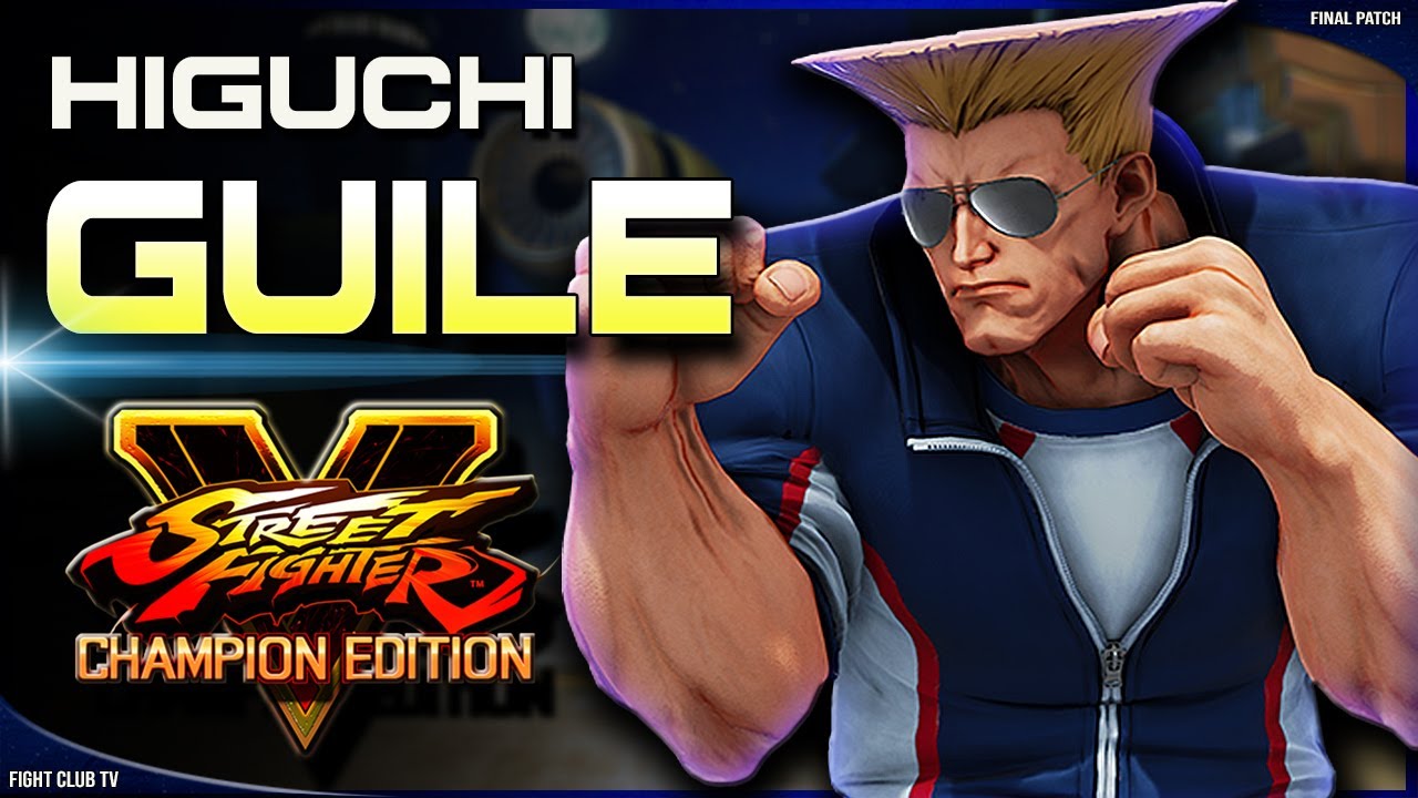 Higuchi (Guile) ➤ Street Fighter V Champion Edition • SFV CE