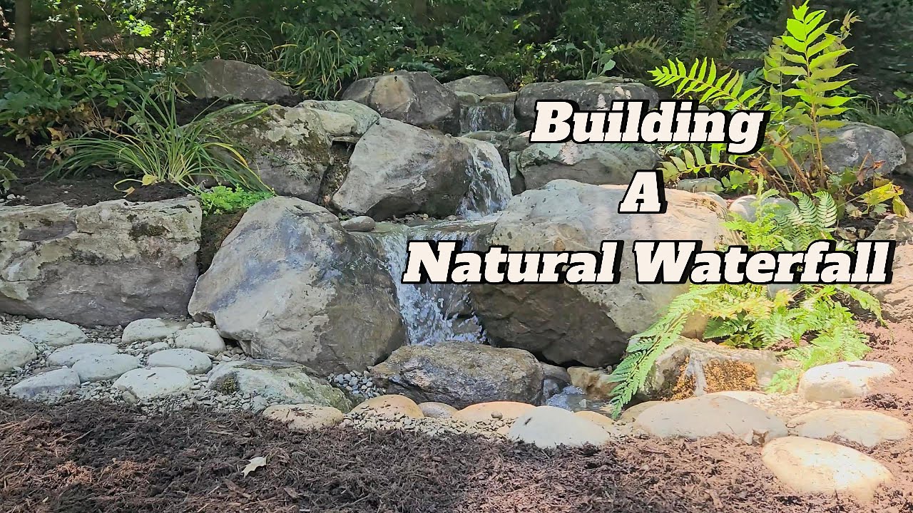 Building a Natural Waterfall!