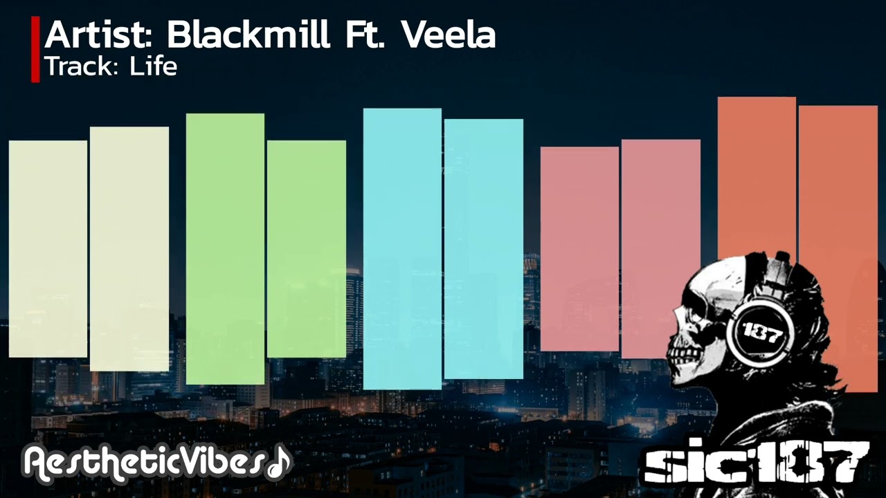 Life | Blackmill Ft. Veela (Full Version) | Slowed Down | Chill out type | Best of Blackmill