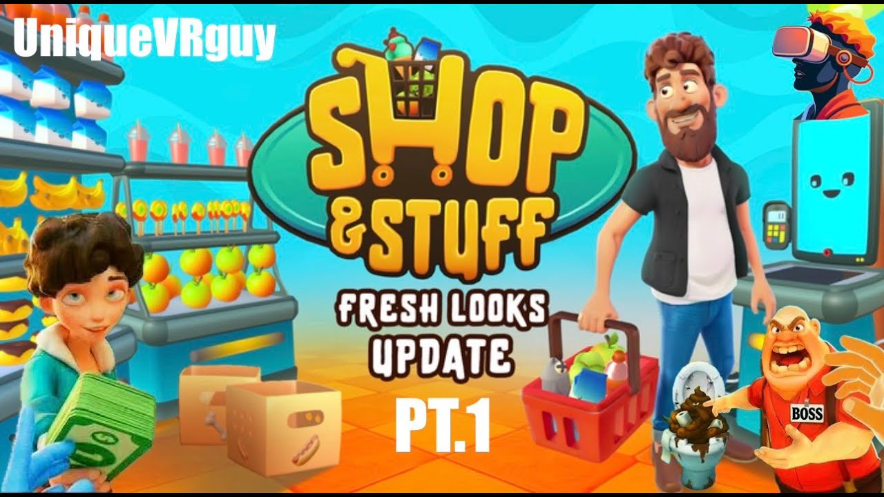SHOP & STUFF! VR PT.1 🔥🛒🏪👨‍💼💥
