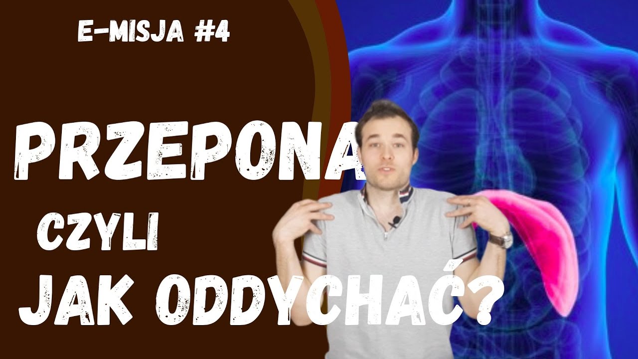 [E-MISJA #4] Przepona, jak oddychać?