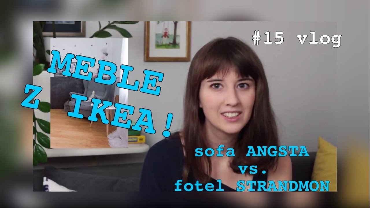 Meble z IKEA: Sofa ANGSTA vs. fotel STRANDMON // vlog