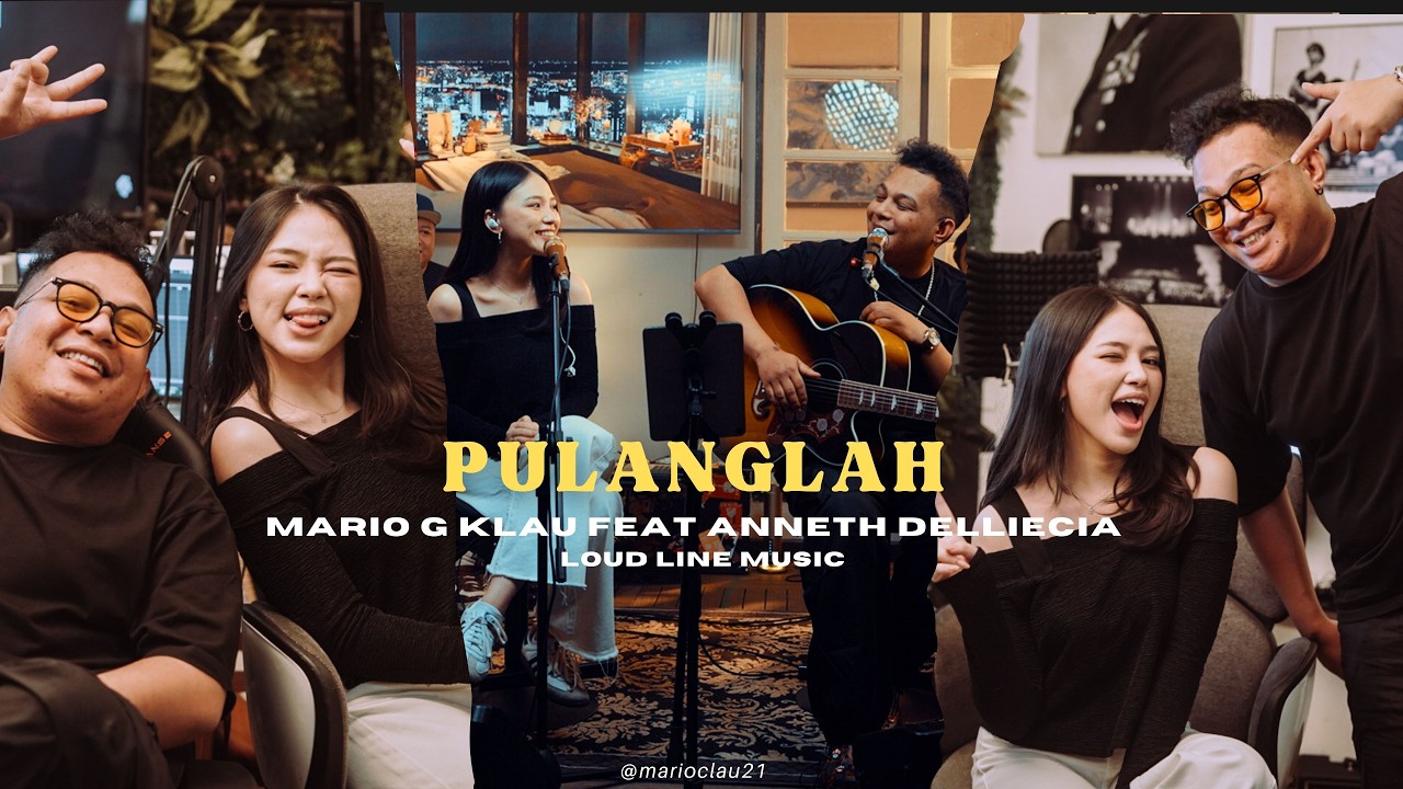 Anneth Delliecia Ft Mario G Klau - Pulanglah Live session (LOUD LINE MUSIC)