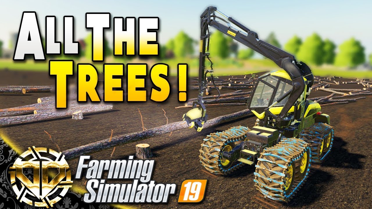 CUTTING DOWN ALL THE TREES : HUGE HAUL - Farming Simulator 19 Gameplay - EP 36