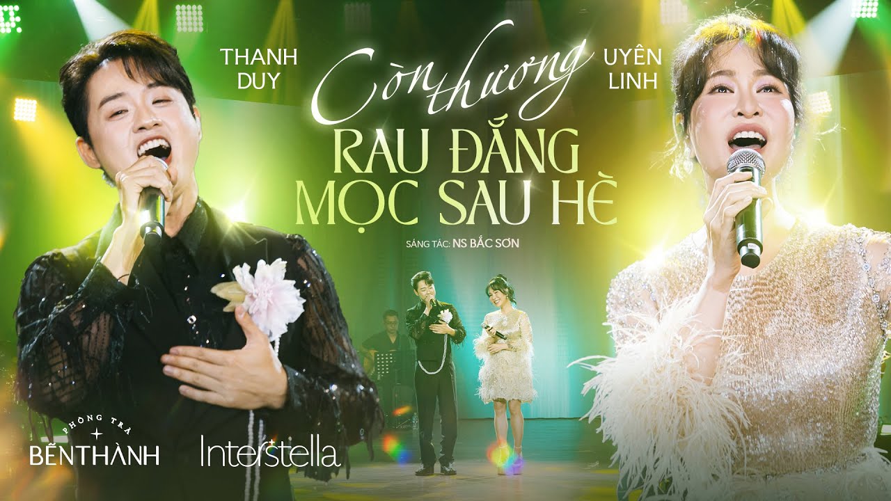 CÒN THƯƠNG RAU ĐẮNG MỌC SAU HÈ - UYÊN LINH ft THANH DUY | 801 LIVE SHOW