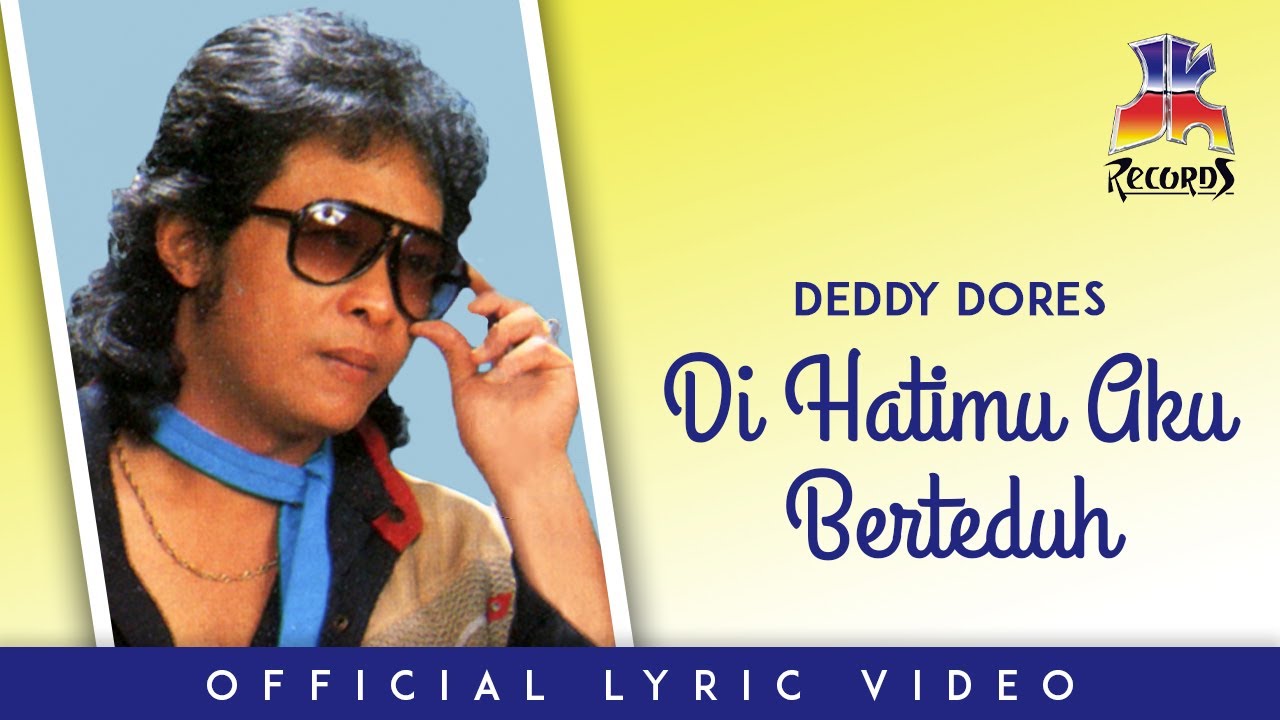 Deddy Dores - Di Hatimu Aku Berteduh (Official Lyric Video)