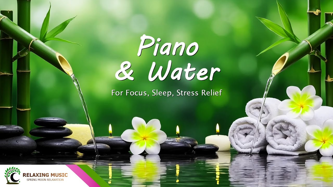 Beautiful Piano & Bamboo water Sounds 🌿|  Relaxing Music for Focus, Sleep, Stress Relief