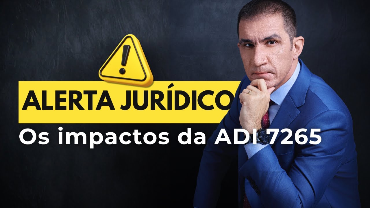 Alerta Jurídico: Os impactos da ADI 7265 na cobertura de tratamentos e medicamentos.