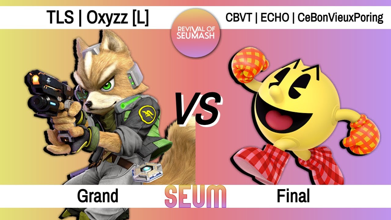 Revival of SEUMash #1 - Grand Final - TLS | Oxyzz [L] (Fox/DK) Vs. CBVT | ECHO | CBVPoring (Pac-Man)