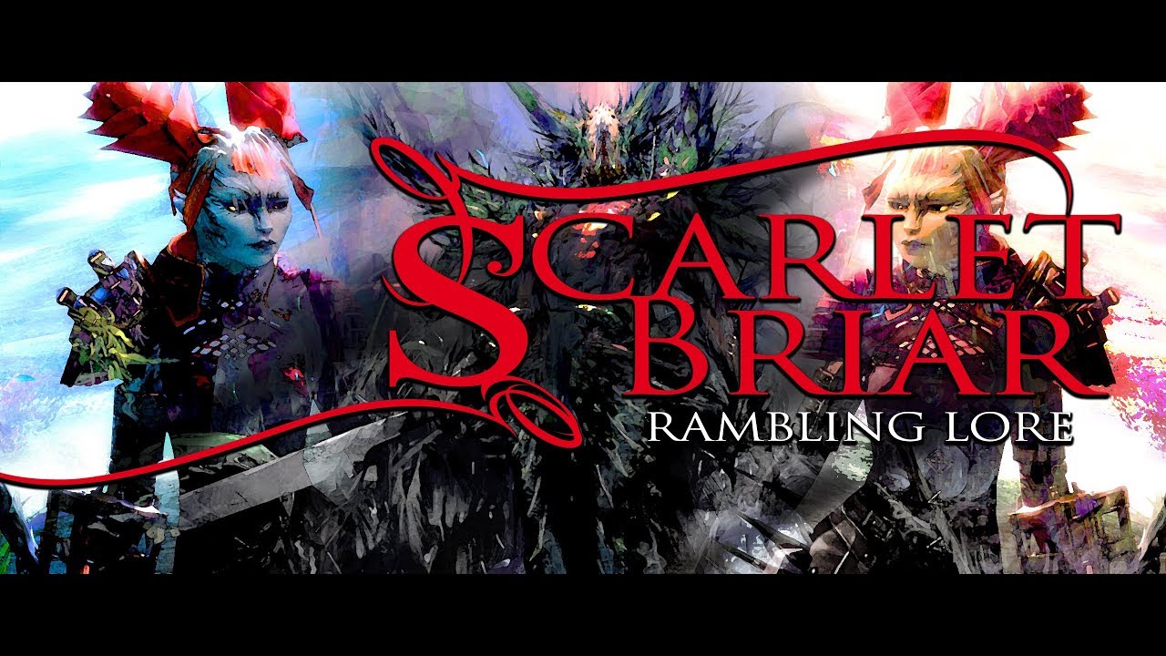 Guild Wars 2 | Rambling Lore - Scarlet Briar