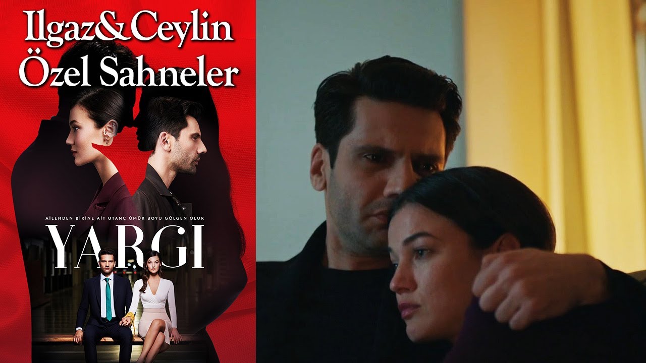 Yargı 28. Bölüm | Ilgaz & Ceylin Özel Sahneler