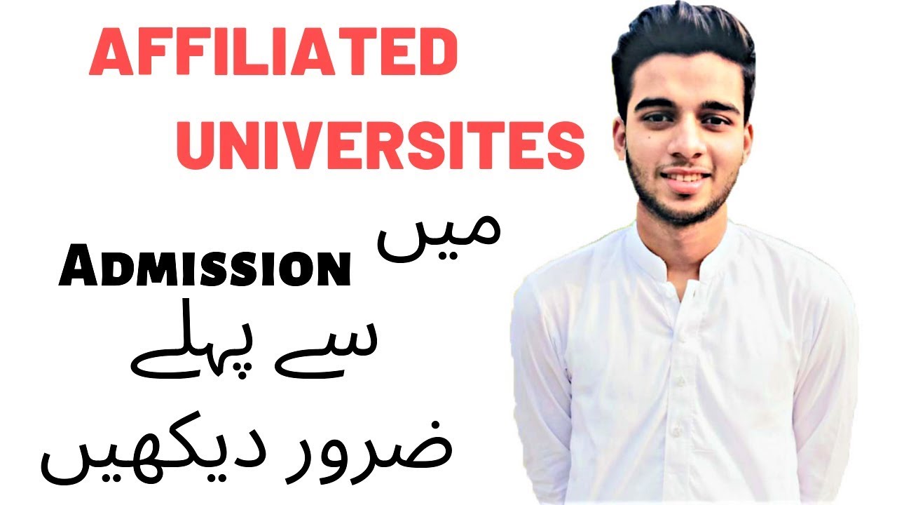 Affiliated Universities/Colleges Information | Must Watch Before Taking Admission