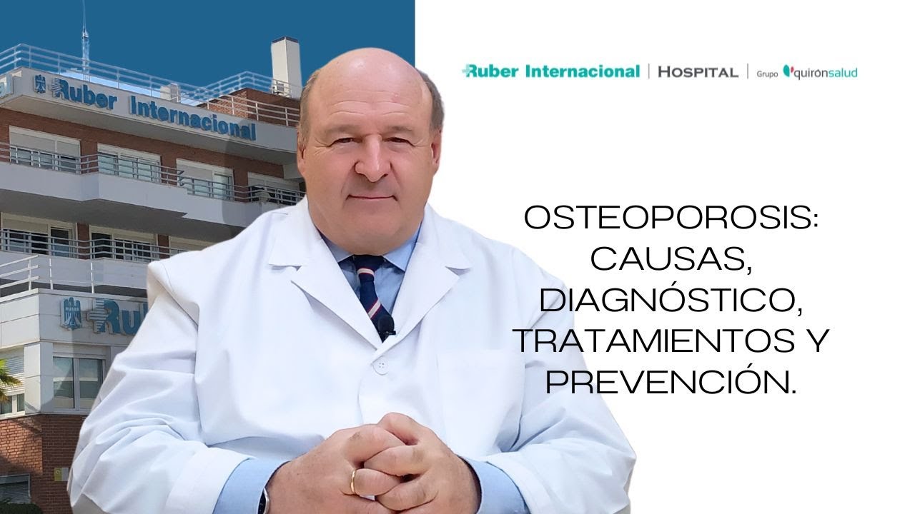 Osteoporosis: Causas, Diagnóstico, Tratamientos y Prevención | Dr. LUIS FERNANDO VILLA