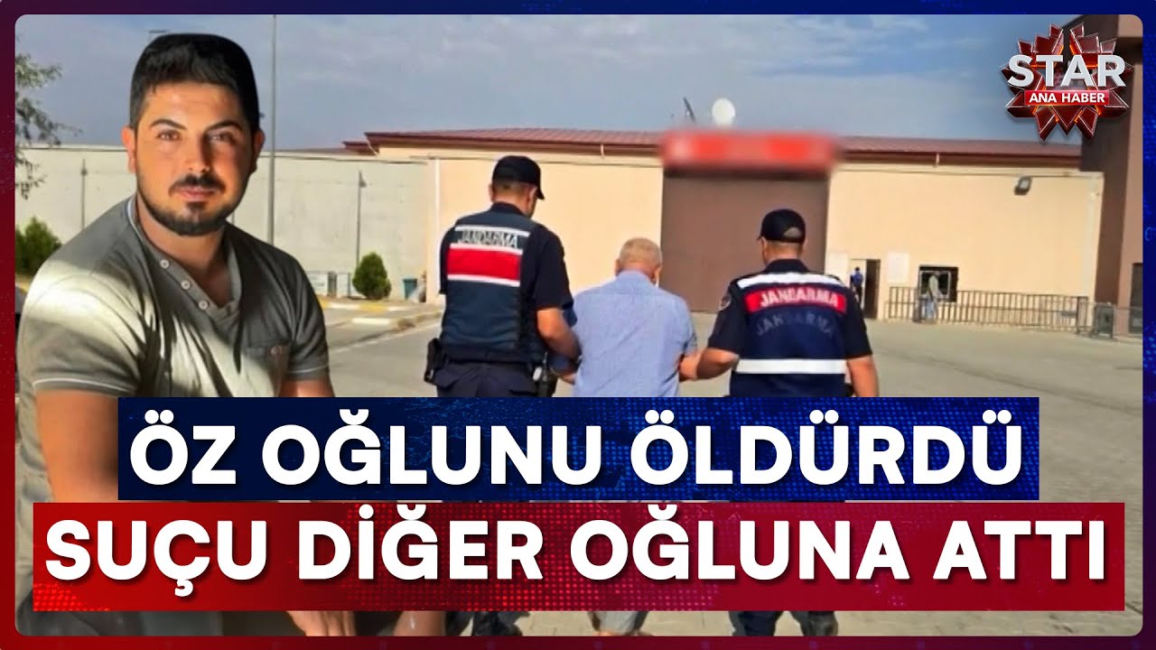 Gaziantep'te Akılalmaz Cinayet! Oğlunu Öldürüp Suçu Diğer Oğluna Attı | Star Ana Haber