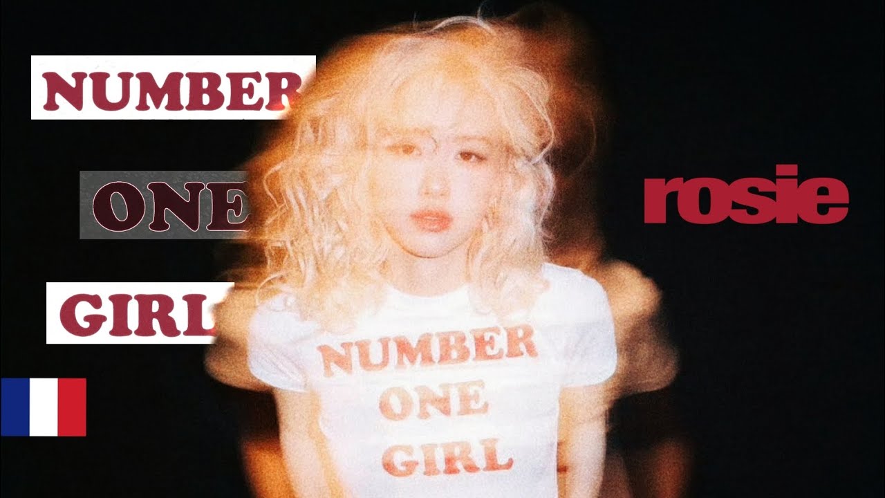 ROSÉ 'number one girl' (Version Française/ French Version/ 프랑스)