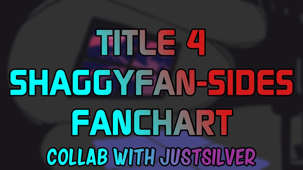 Friday Night Funkin'; Vs. Shaggy X Sky - Title 4 ShaggyFan-Side Fanchart with @TheOnlySilver17!