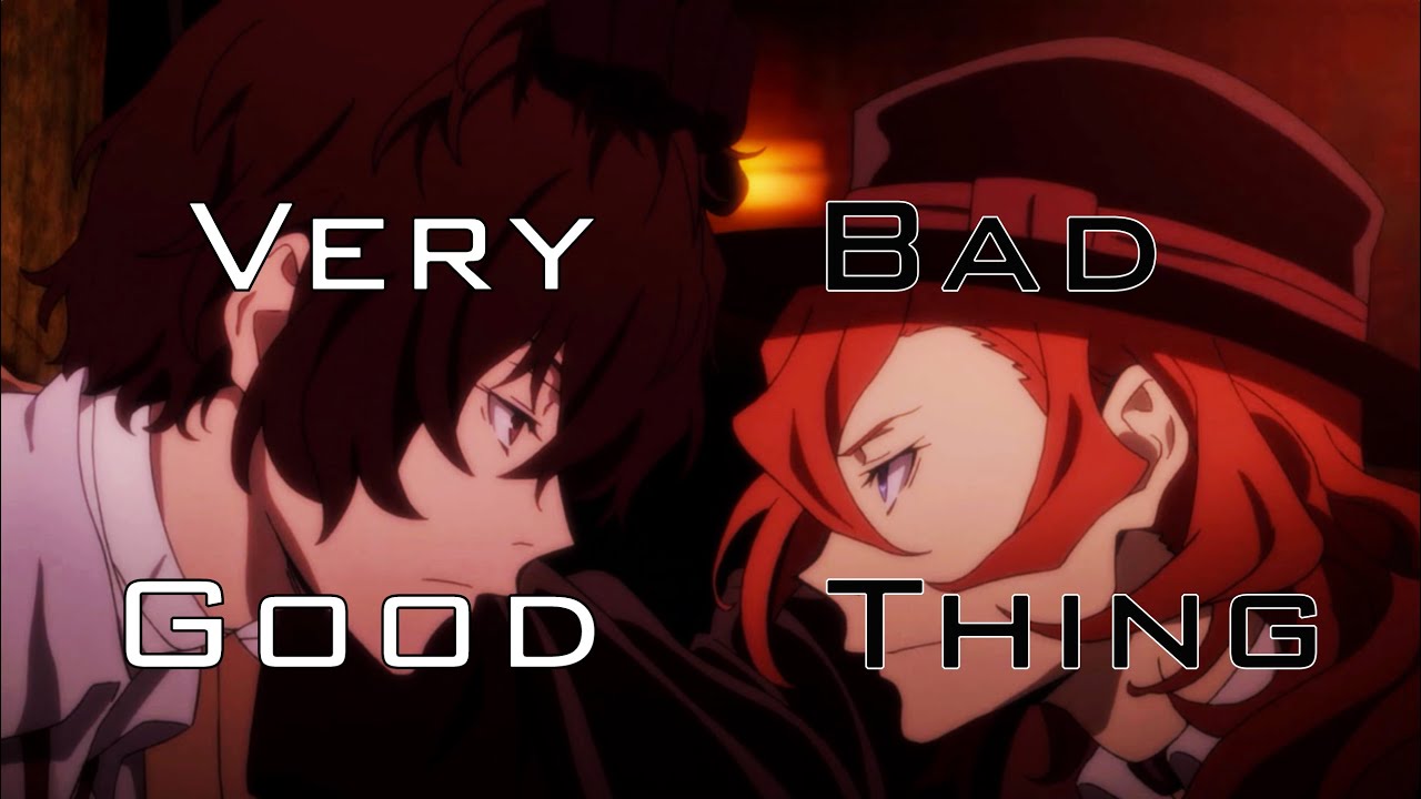 Soukoku - Very Good Bad Thing [AMV]