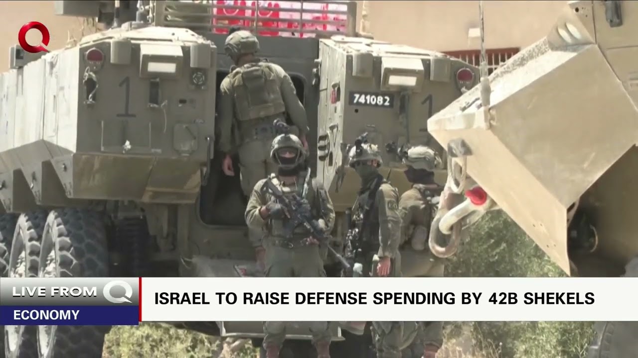 Israel announces 42B shekel increase in defense spending for 2025, 2026