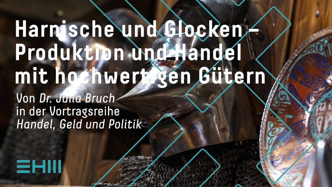 Harnische und Glocken – Produktion und Handel mit hochwertigen Gütern