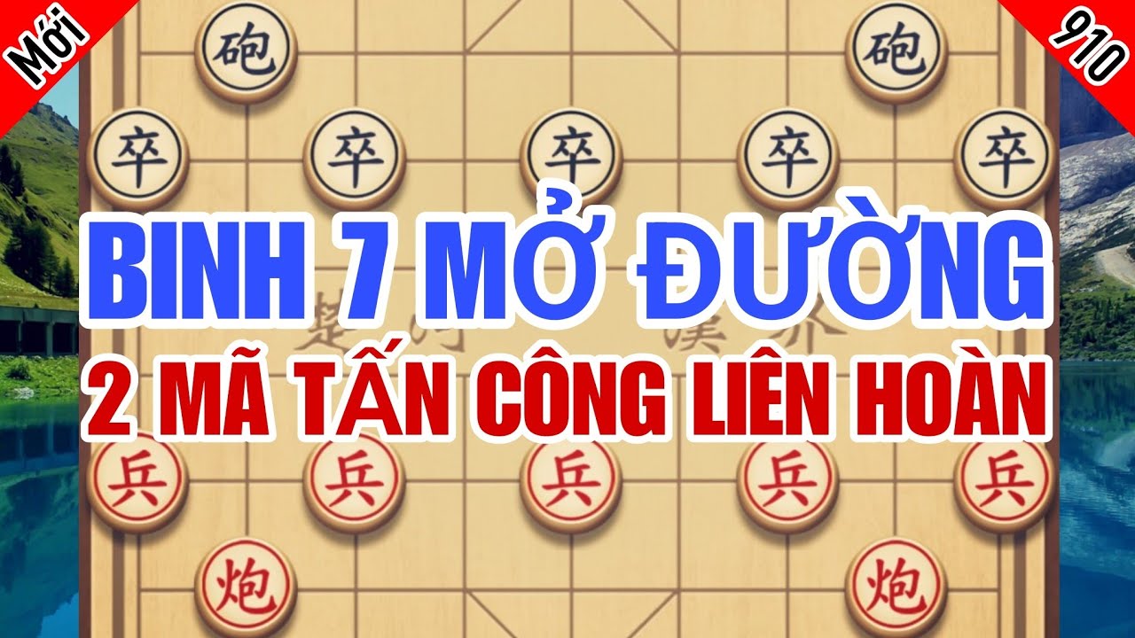 Tiến Binh 7 Khai Thông Cánh Trái, Mở Đường 2 Mã Tấn Công Liên Hoàn