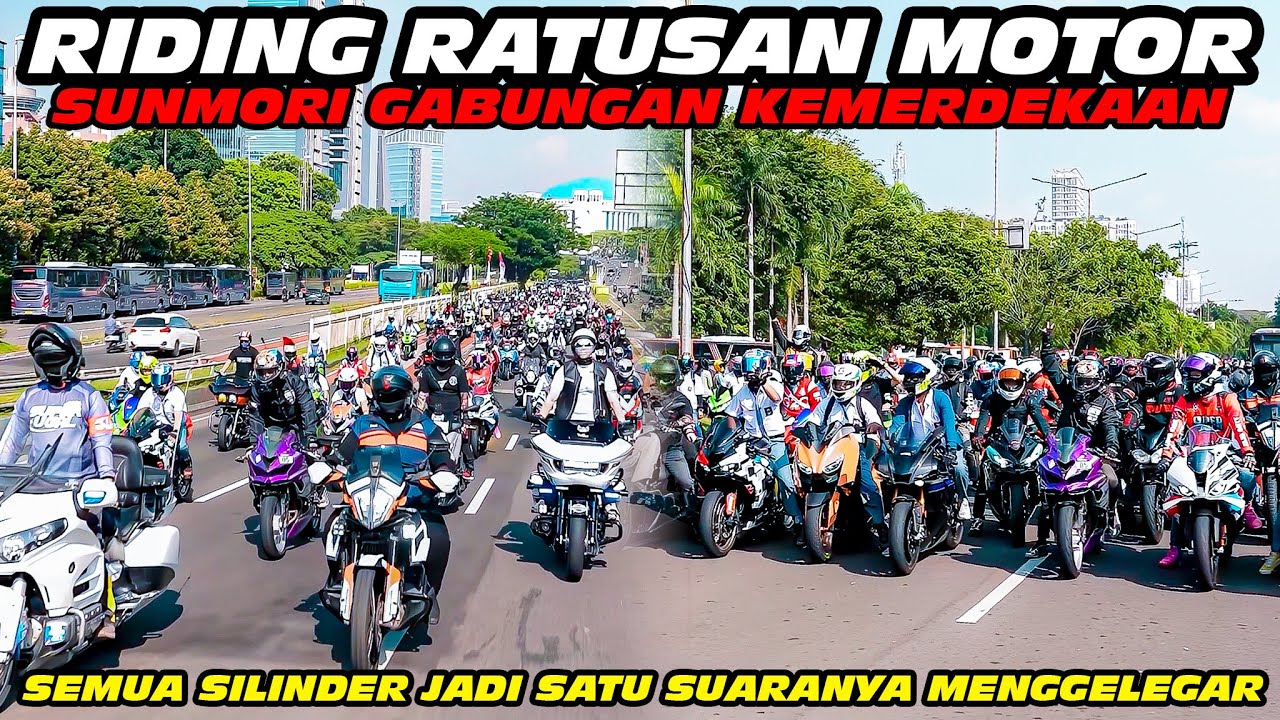 ZX25R ZEXMA // SUNMORI GABUNGAN KEMERDEKAAN 😍  RATUSAN MOTOR MENGGELEGAR SUARANYA
