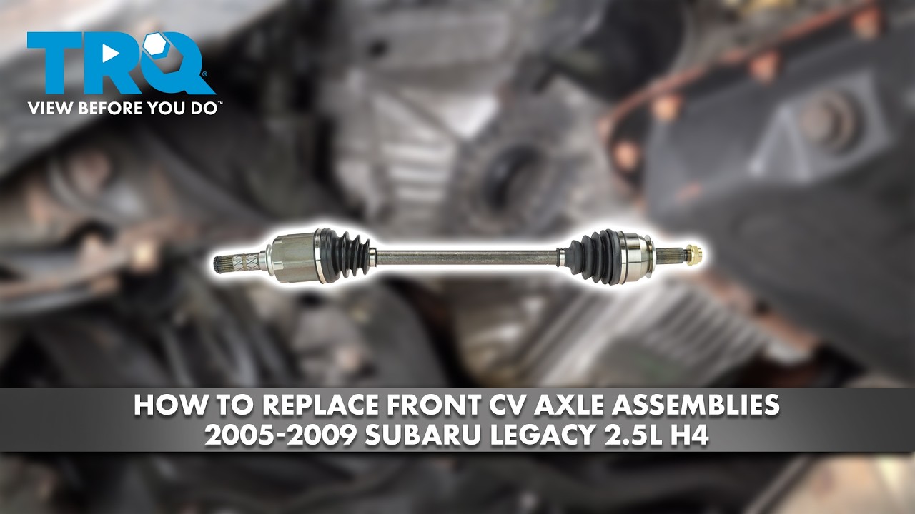 How to Replace Front CV Axle Assemblies 2005-2009 Subaru Legacy 2.5L H4